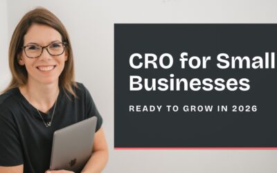 Conversion Rate Optimization for Small Businesses Ready to Grow in 2026